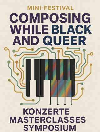 Plakat mit dem Titel Composing While Black And Queer